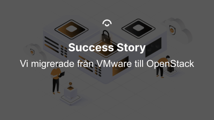 Text over graphics, migrate from VMware to OpenStack. Text över grafik, migrera från VMware till OpenStack.
