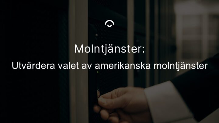 Svenska eller amerikanska molntjänster