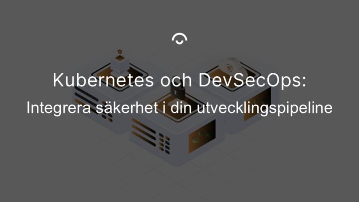 Kubernetes och devsecops
