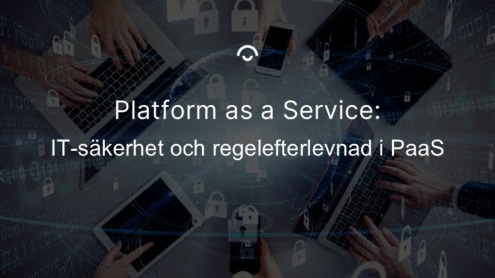 IT-säkerhet och regelefterlevnad i PaaS